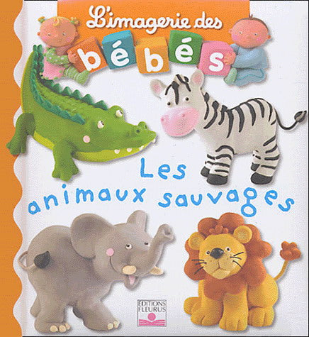 Fleurus: Les animaux sauvages L'imagerie des bébés 9782215080503