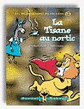 DAVIDTS CLOUTIER : T6 Les mésaventures du roi Léon La tisane au nortic Boréal Maboul 9782890529854