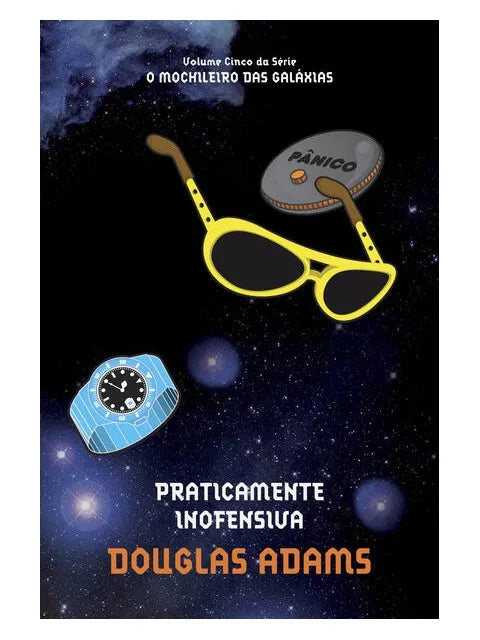 ADAMS, Douglas : Praticamente Inofensiva T5 ARQUEIRO 9788522969615