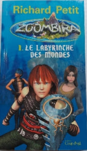 PETIT, R T1 Zoombira : Le labyrinthe des mondes COUP D'OEIL 9782897319328