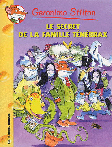 Geronimo Stilton T17 Le secret de la famille Ténébrax 9782226156105