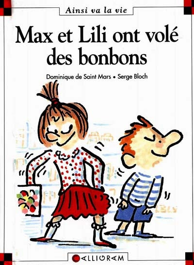 SAINT MARS BLOCH T18 Max et Lili ont volé des bonbons, Ainsi va la vie 9782884451901