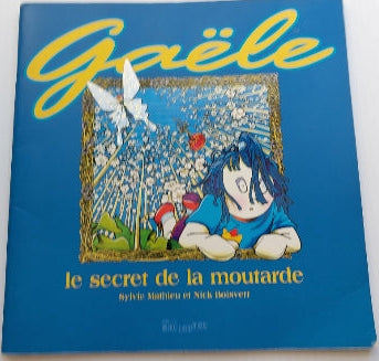 MATHIEU BOISVERT : Gaële, Le secret de la moutarde ROUTOUTOU 9782921941006