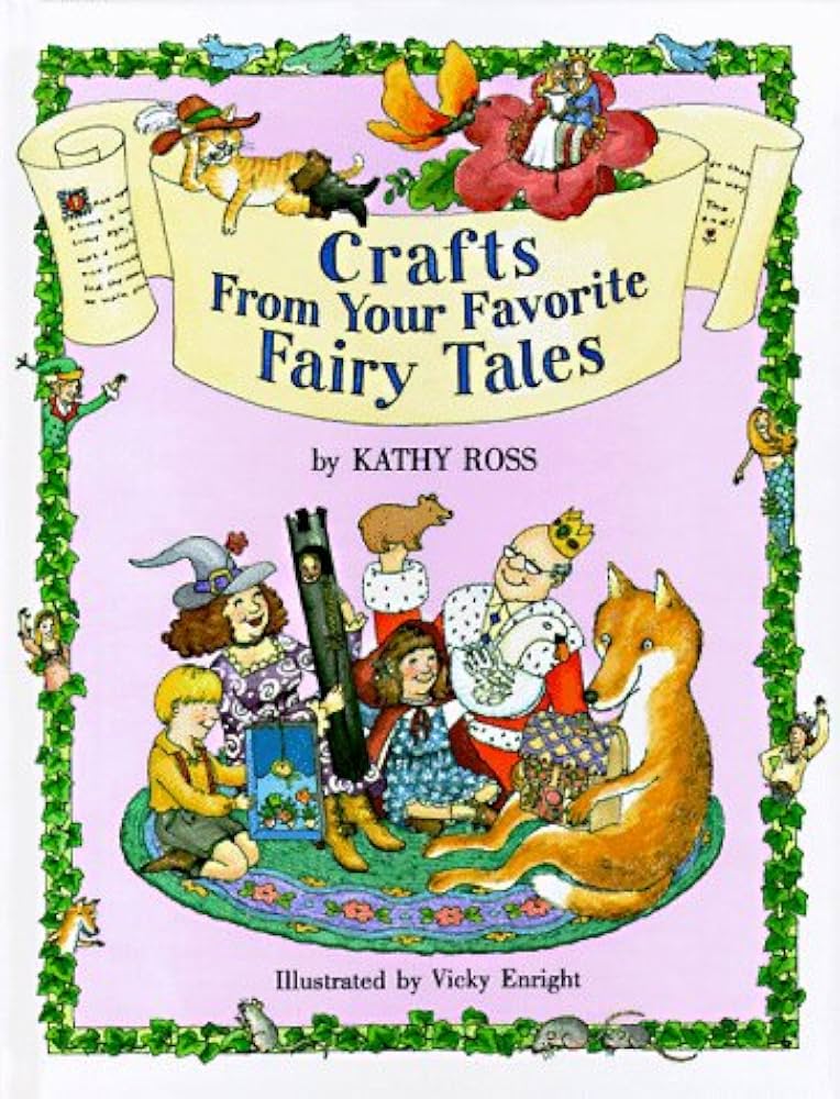 ROSS, Kathy : Crafts from Your Favorite Fairy Tales MILLBROOK PRESS 9780761303428