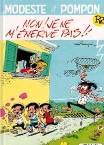 FRANQUIN : Modeste et Pompon T2 Non! Je ne m'énerve pas! HIMALAYA 9782803501762