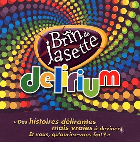 Brin de jasette Delirium Des histoires délirantes ECOVOX Jeux 16 ans et +