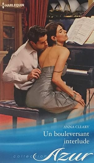 CLEARY, Anna : 1805 Un bouleversant interlude, Azur HARLEQUIN 9780373529407