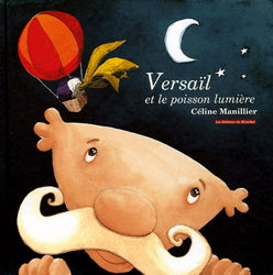 MANILLIER, Céline : Versaïl et le poisson lumière RICOCHET 9782911013782