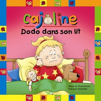 DAXHELET, François : Cajoline Dodo dans son lit BOOMERANG 9782895951070