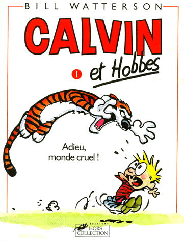 WATTERSON, Bill Calvin et Hobbes T1 Adieu, monde cruel! HORS COLL 9782258034310