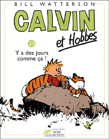WATTERSON, Bill Calvin et Hobbes T23 Y a des jours comme ça! HORS COLL 9782258058323