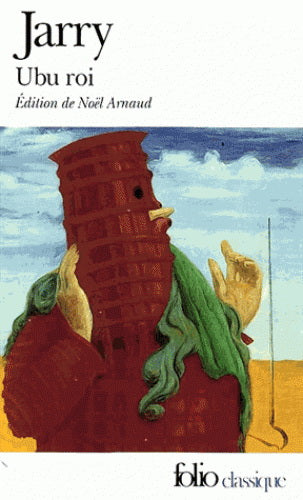 JARRY, Alfred : Ubu Roi FOLIO 9782070423545