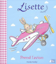 STANLEY, Mandy : Lisette choupinette prend l'avion 4 FLEUVES 9782841964536