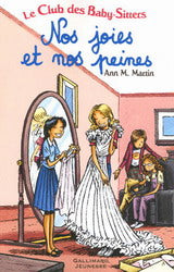 MARTIN, Ann M : Le club des Baby-Sitters T4 Nos joies et nos peines GALLIMARD 9782070571710