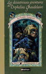 SNICKET, L : Désastreuses aventures des orphelins Baudelaire T11 La grotte Gorgone NATHAN 9782092506783)