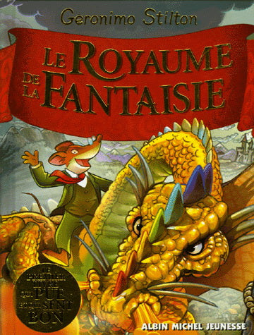Geronimo Stilton : Le Royaume de la fantaisie ALBIN MICHEL 9782226159342