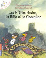 JOLIBOIS HEINRICH : Les P'tites Poules, la Bête et le Chevalier POCKET 9782266149563