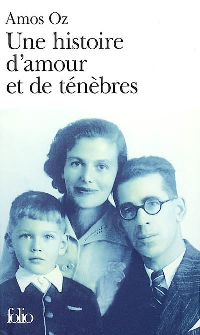 OZ, Amos, Une histoire d'amour et de ténèbres FOLIO 9782070318551