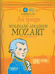 Au temps de Wolfgang Amadeus Mozart, TRÉCARRÉ 9782895682868