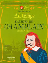 Au temps de Samuel de Champlain, TRÉCARRÉ 9782895682899
