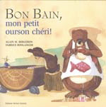 BERGERON BOULANGER : Bon bain, mon petit ourson chéri! QUINTIN 9782894353066