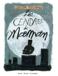 SÉCHAN LINO : Les Cendres de maman, 400 coups 9782895402688