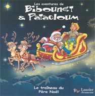Le traîneau du Père Noël Bibounet et Patachoum LAUZIER 9782895730880