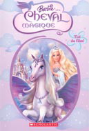 JAMES, Kari : Barbie et le cheval magique SCHOLASTIC 9780439948562