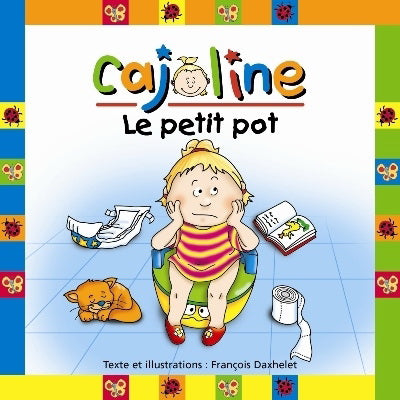 DAXHELET, François : Cajoline Le petit pot BOOMERANG 9782895951810