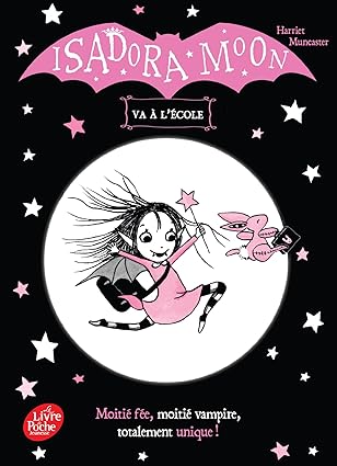 MUNCASTER, Harriet : Isadora Moon va à l'école LIVRE DE POCHE 9782017010227