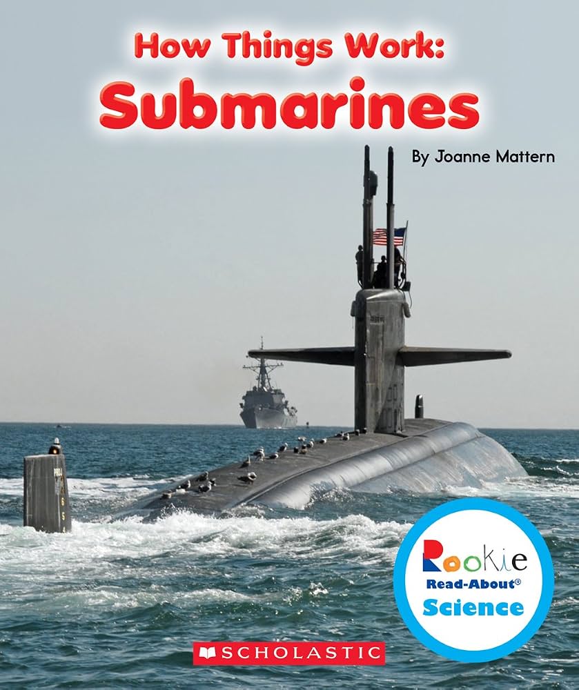 MATTERN, Joanne : How Things Work, Submarines SCHOLASTIC 9780531214626