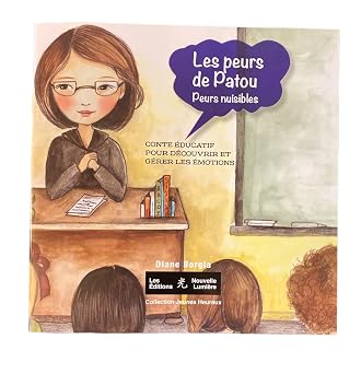 BORGIA, Diane : Les peurs de Patou, peurs nuisibles NOUVELLE LUMIÈRE 9782981600257