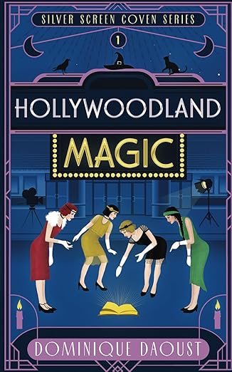 DAOUST, Dominique : Silver Screen Coven Series T1 Hollywoodland Magic 9781778043833
