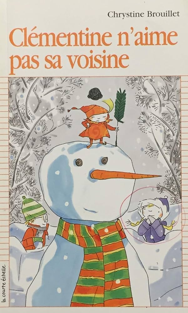 BROUILLET, C PR112 Clémentine n'aime pas sa voisine COURTE ÉCHELLE 9782890214989