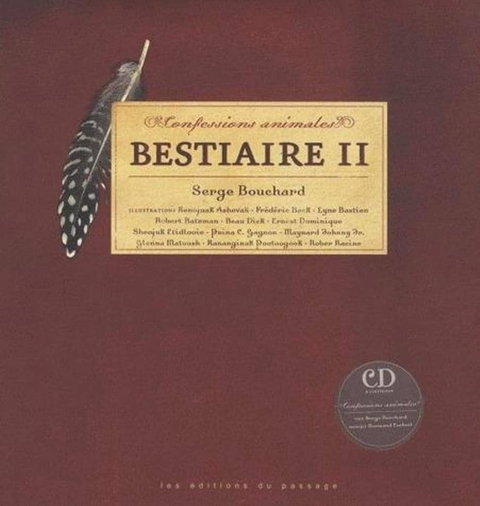 BOUCHARD, Serge : Confessions animales: bestiaire II + CD PASSAGE 9782922892338