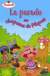 Fraisinette : La Parade des chapeaux de Pâques Press Adventure 9782895433613