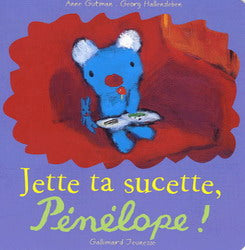 GUTMAN HALLENSLEBEN : Jette ta sucette, Pénélope! GALLIMARD 9782070511211