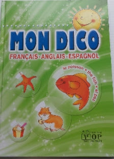 Mon dico français, anglais, espagnol, POP JEUNESSE 9782896385713