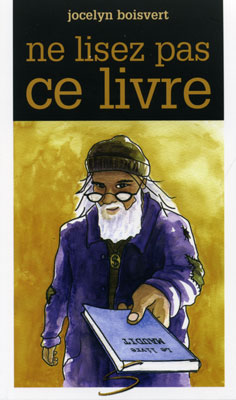 BOISVERT, Jocelyn, T36 Ne lisez pas ce livre, Graffiti SOULIÈRES 9782896070459