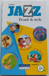 Jazz : Recueil de récits, 4e année CHENELIÈRE 9782765058502