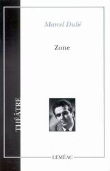 DUBÉ, Marcel : Zone LEMÉAC 978077610005 2005