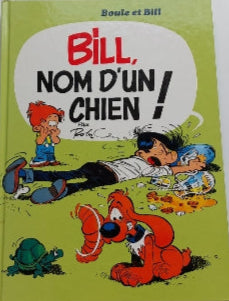 ROBA Boule et Bill : Bill, nom d'un chien ! FRANCE LOISIRS 2744114669