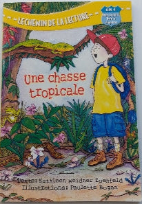 ZOEHFELD BOGAN : Le chemin de la lecture KM4 Une chasse tropicale PRESSES D'OR 9781552255049