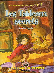 MEROLA, Caroline : Le monde de Margot T12 Les tableaux secrets MABOUL 9782764604809