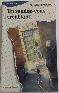 BROUILLET, Chrystine : T27 Roman+ Un rendez-vous troublant COURTE ÉCHELLE 9782890211933