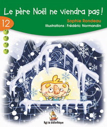 Rat de bibliothèque Série verte #12 Le père Noël ne viendra pas ! 9782761321846