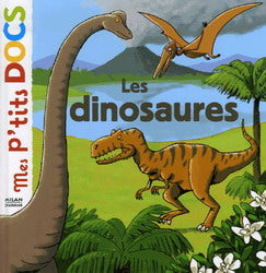 LEDU GASTÉ, Mes p'tits docs : Les dinosaures MILAN jeunesse 9782745922960
