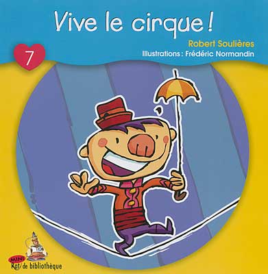 T7 Vive le cirque! Mini Rat de bibliothèque 9782761322720