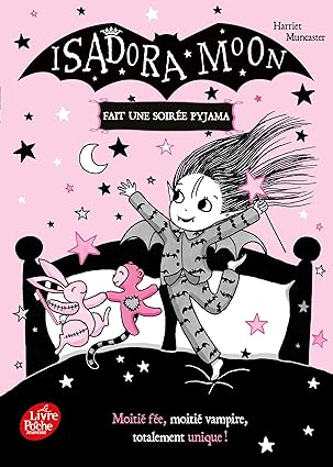 MUNCASTER, Harriet : Isadora Moon fait une soirée pyjama LIVRE DE POCHE 9782017866978