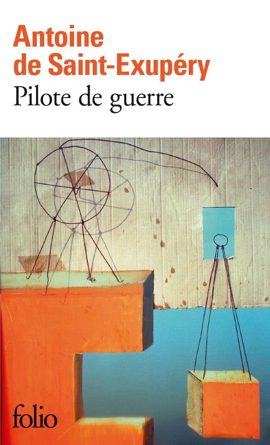 DE SAINT-EXUPÉRY, A : Pilote de guerre FOLIO 9782070368242